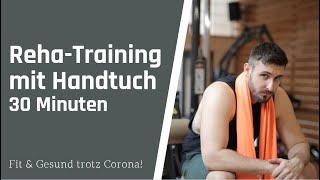 Ganzkörper-/Reha-Training mit Handtuch 30 Minuten