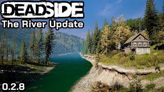 Deadside "River Update" Early Preview - Beautiful New Map, UI Improvements, & Reload Mechanics