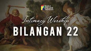 Intimacy Worship | Bilangan 22