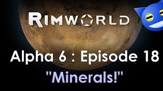 Let's Play RimWorld (Alpha 6) - 18 : All The Minerals