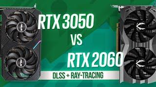 RTX 3050 vs RTX 2060 ОБЗОР И ТЕСТ / ТЕСТ DLSS + Ray-Tracing