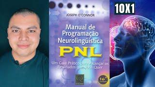 PNL MANUAL DE PROGRAMAÇÃO NEUROLINGUISTICA  | PNL JOSEPH O'CONNOR RESUMO