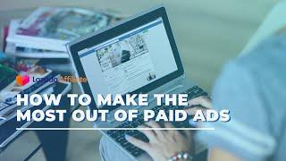 How To Make The Most Out Of Your Paid Ads | Lazada Affiliate Program