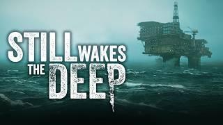 Still Wakes The Deep - Oil Be Damned