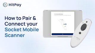 HitPay POS | How to Pair and Connect your Socket Mobile Scanner