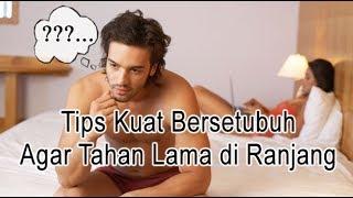 Tips Kuat Bersetubuh Agar Tahan Lama di Ranjang #SOLUSIRUMAHTANGGA