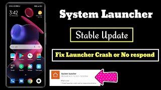 Miui 12.5 system launcher stable update fix launcher crash or no respond | Xiaomi