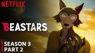 Beastars: Season 3 Part 2 Trailer | Release Date | Everything You Need To Know!!