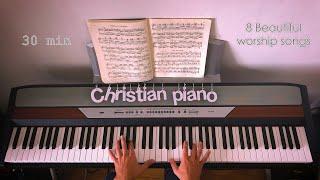 Christian Piano - 8 Красивых Христианских Песен на пианино 