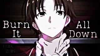 Аниме клип - Burn It All Down / AMV - Burn It All Down