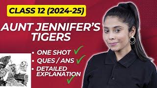 Aunt Jennifer’s Tigers Class 12 | Full (हिन्दी में) | Class 12 2024-25 | Taniya Sharma