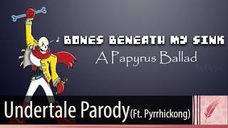 Bones Beneath My Sink -  Undertale Parody |  Featherfall Studios