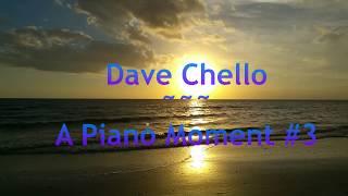 Dave Chello -- A Piano Moment #3 -- A Beach Sunset