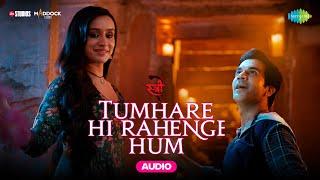 Tumhare Hi Rahenge Hum -Audio|Stree2|Shraddha Kapoor|Rajkummar Rao|Sachin-Jigar|Varun|Shilpa|Amitabh