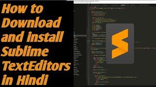 How to install and Download sublime Text Editors in Hindi | How to use Sublime Text Editors in Hindi