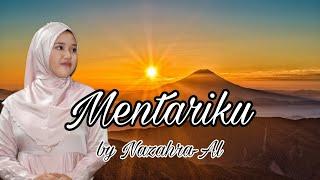 MENTARIKU BY NAZAHRA-AL (OFFICIAL MUSIC VIDEO) (Cipt: S.Hariyanto)