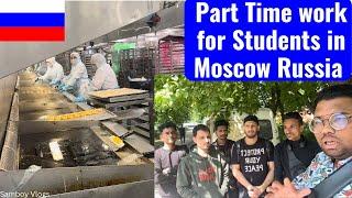 Part time work for Students on Study Visa in Moscow Russia 