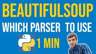 BeautifulSoup Tutorial - Which parser to use