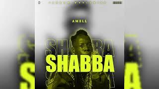 Amell - SHABBA (Official Audio)