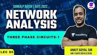 Three Phase Circuits -1 | Sankalp GATE 2022 Batch | L 80 | Network Analysis |