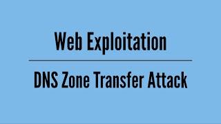 DNS Zone Transfer Attacks