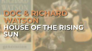 Doc & Richard Watson - House Of The Rising Sun (Official Audio)