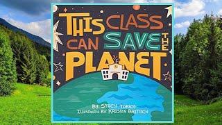  This Class Can Save the Planet - Read Aloud Children's Book