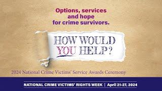 2024 NCVRW National Crime Victims’ Service Awards Ceremony