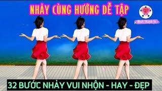 NHẢY CÙNG HƯỚNG DỄ TẬP // 32 BƯỚC NHẢY VUI NHỘN - HAY - ĐẸP