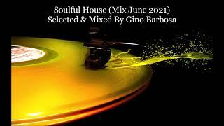 Soulful House Mix June 2021