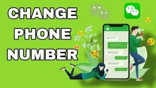 How To Change Phone Number On WeChat App