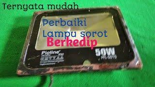 Cara perbaiki lampu sorot berkedip