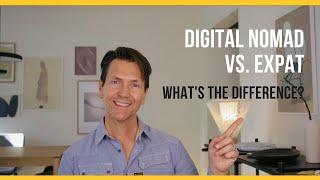 Expat vs. Digital Nomad, What's the Difference?