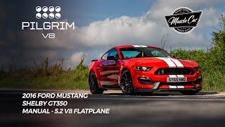 Ford Mustang Shelby GT350  5.2 526 bhp at Pilgrim V8