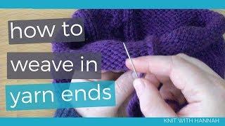 How To Weave in Yarn Ends