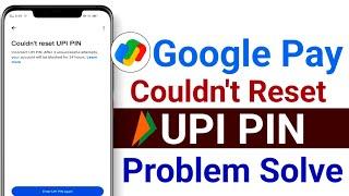 Couldn't reset upi pin google pay - couldn't reset upi pin 2024