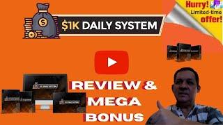 1K Daily System Review Not MISS Bonus $1K Daily System