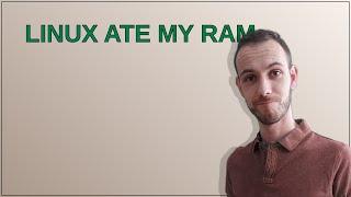 Unix: Linux ate my RAM