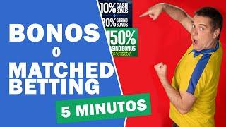 Tipos de Bonos o Matched Betting