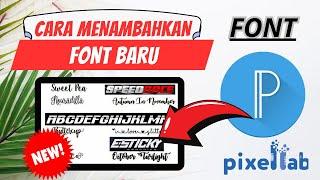 CARA MENAMBAHKAN FONT BARU DI APLIKASI PIXELLAB