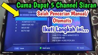 Cuma Dapat 5 Channel Siaran TV Digital Akibat Salah Pencarian Manual Otomatis