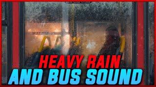 Bus Ride On Strong Rain, White Noise Bus Driving Sound and ️ Heavy Rain ️, Sleep, Relax, 3 Hours