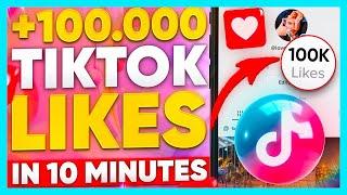 HOW TO GET 100.000 LIKES ON ANY TIKTOK VIDEO IN 10 MINUTES | INCREASE LIKES ON TIKTOK FOR FREE