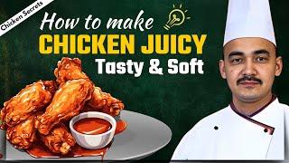 How To Make Chicken  Juicy , Tasty & SofT !! Chicken  Secrets !! Continental Cuisine