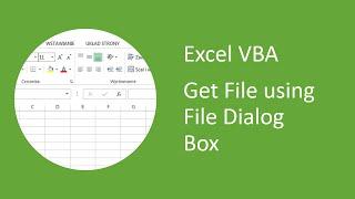 Excel VBA - How to Get File using File Dialog Box