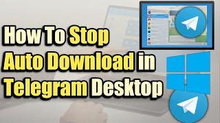 How To STOP  Auto Media Download On Telegram Desktop 