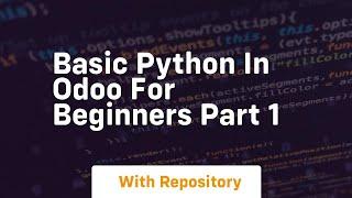 Basic python in odoo for beginners part 1