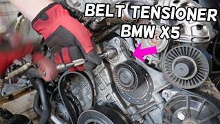 BMW X5 SERPENTINE BELT TENSIONER REPLACEMENT REMOVAL