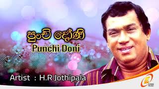 Punchi Doni   H R Jothipala