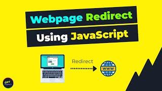 How To Redirect To Another Webpage Using JavaScript